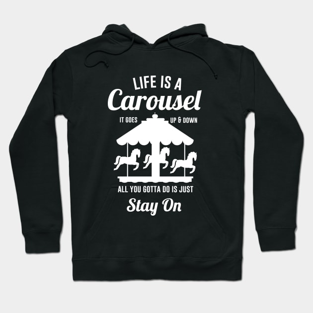 Life is A Carousel it goes Up and Down Hoodie by aniza